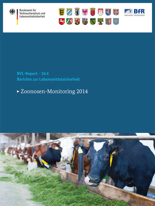 Book cover of Berichte zur Lebensmittelsicherheit 2014: Zoonosen-Monitoring 2014 (1. Aufl. 2016) (BVL-Reporte #10.4)
