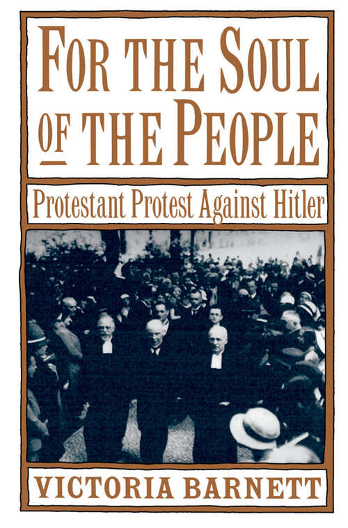 Book cover of For the Soul of the People: Protestant Protest Against Hitler