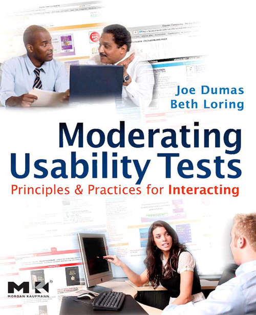 Book cover of Moderating Usability Tests: Principles and Practices for Interacting (Interactive Technologies)