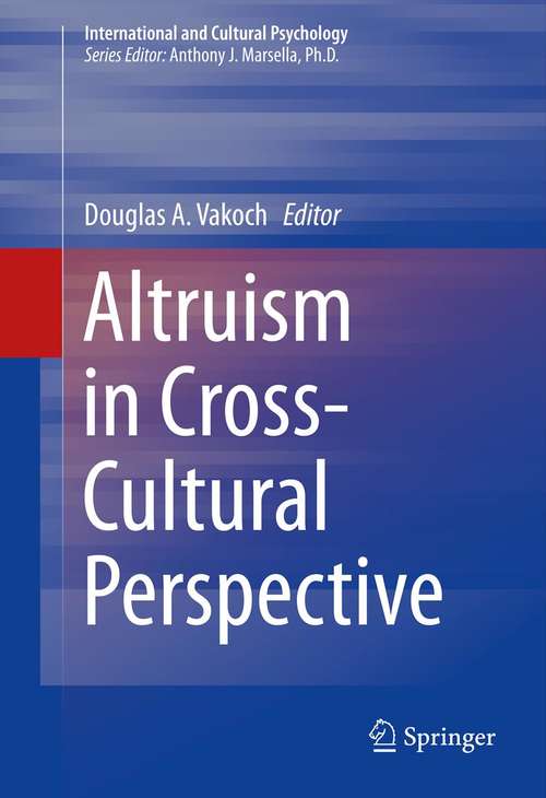 Book cover of Altruism in Cross-Cultural Perspective (2013) (International and Cultural Psychology)