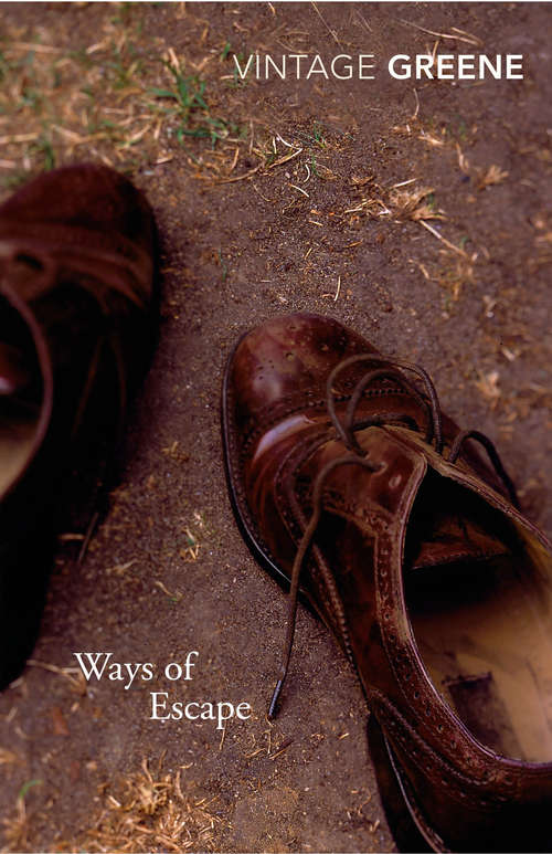 Book cover of Ways Of Escape (Twentieth Century Classics Ser.)