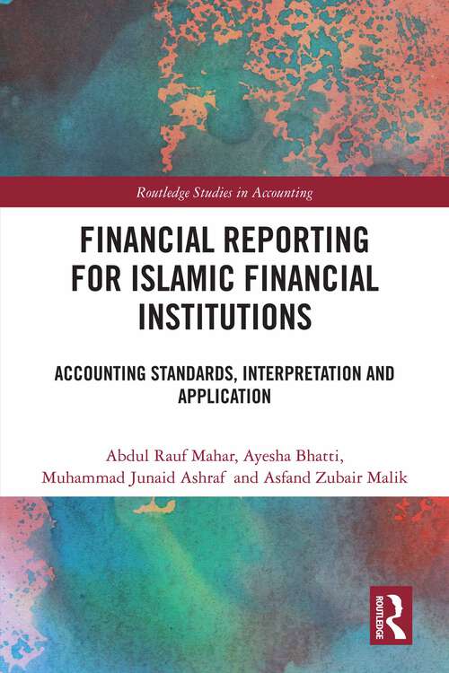 Book cover of Financial Reporting for Islamic Financial Institutions: Accounting and Auditing Standards, Interpretation and Application (Routledge Studies in Accounting)