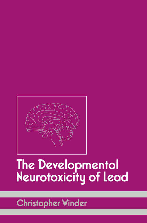 Book cover of The Developmental Neurotoxicity of Lead (1984)