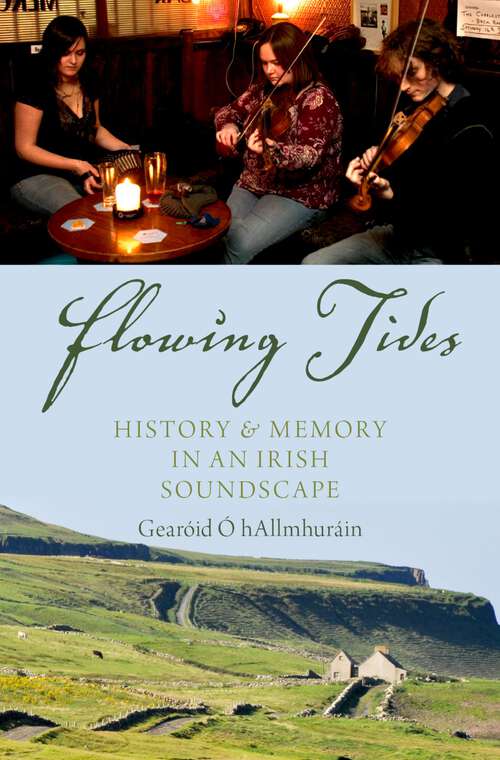 Book cover of Flowing Tides: History and Memory in an Irish Soundscape