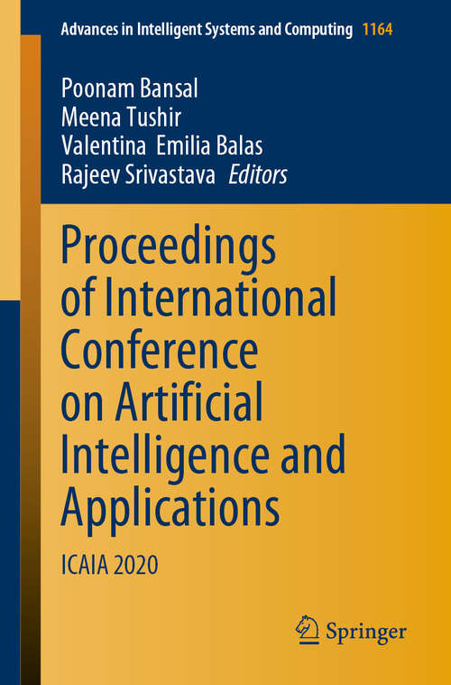 Book cover of Proceedings of International Conference on Artificial Intelligence and Applications: ICAIA 2020 (1st ed. 2021) (Advances in Intelligent Systems and Computing #1164)