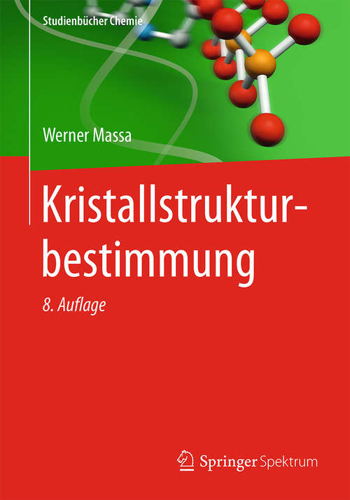 Book cover of Kristallstrukturbestimmung (8., überarb. Aufl. 2015) (Studienbücher Chemie)