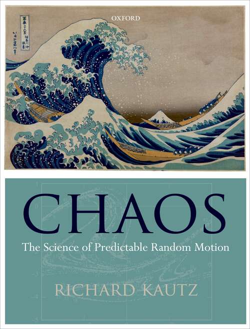 Book cover of Chaos: The Science of Predictable Random Motion