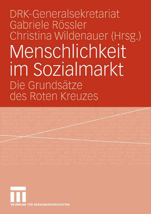 Book cover of Menschlichkeit im Sozialmarkt: Die Grundsätze des Roten Kreuzes (2007)