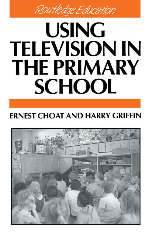 Book cover of Using Television in the Primary School