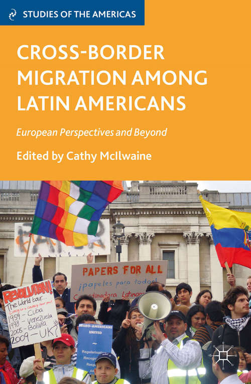 Book cover of Cross-Border Migration among Latin Americans: European Perspectives and Beyond (2011) (Studies of the Americas)