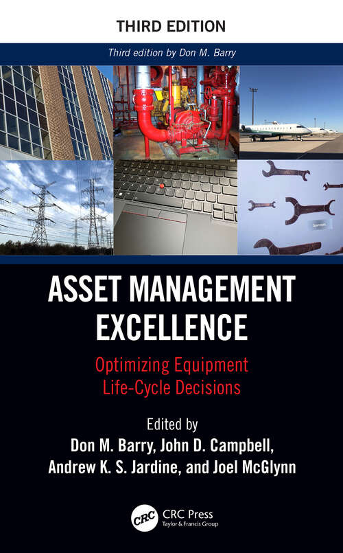 Book cover of Asset Management Excellence: Optimizing Equipment Life-Cycle Decisions (3) (Mechanical Engineering)