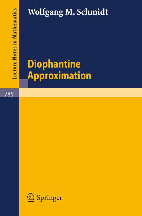 Book cover of Diophantine Approximation (1980) (Lecture Notes in Mathematics #785)