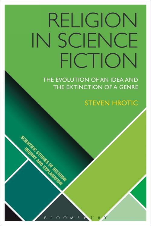 Book cover of Religion in Science Fiction: The Evolution of an Idea and the Extinction of a Genre (Scientific Studies of Religion: Inquiry and Explanation)