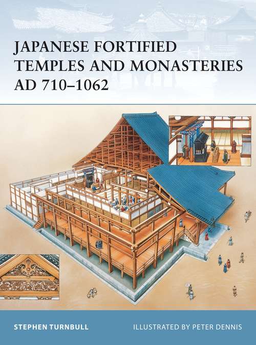 Book cover of Japanese Fortified Temples and Monasteries AD 710–1602 (Fortress #34)