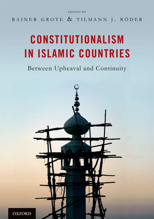 Book cover of Constitutionalism in Islamic Countries: Between Upheaval and Continuity