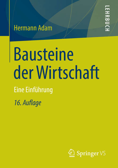 Book cover of Bausteine der Wirtschaft: Eine Einführung (16. Aufl. 2015)