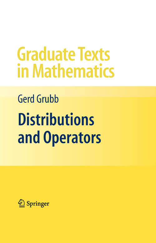 Book cover of Distributions and Operators: (pdf) (2009) (Graduate Texts in Mathematics #252)