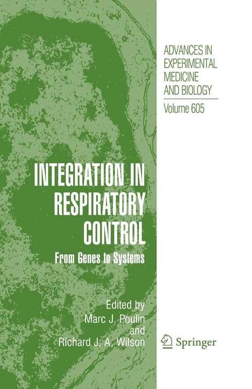 Book cover of Integration in Respiratory Control: From Genes to Systems (2008) (Advances in Experimental Medicine and Biology #605)