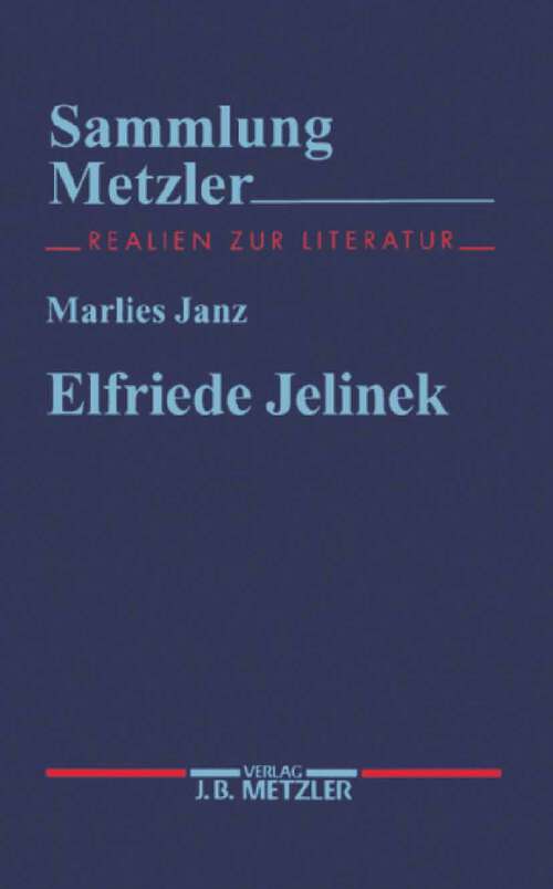 Book cover of Elfriede Jelinek (1. Aufl. 1995) (Sammlung Metzler)