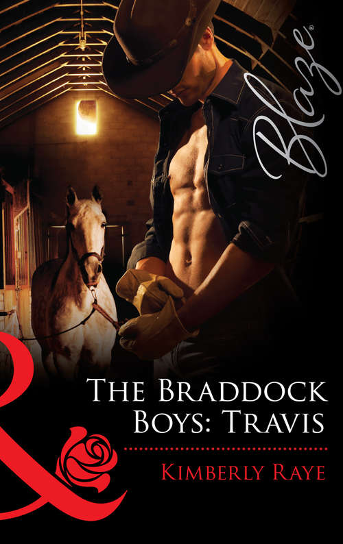 Book cover of The Braddock Boys: Travis (ePub First edition) (Mills And Boon Blaze Ser. #627)