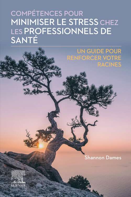 Book cover of Compétences pour minimiser le stress chez les professionnels de santé - E-BOOK: Compétences pour minimiser le stress chez les professionnels de santé - E-BOOK