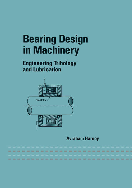 Book cover of Bearing Design in Machinery: Engineering Tribology and Lubrication