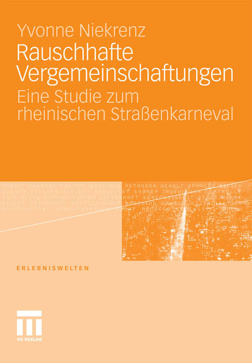 Book cover of Rauschhafte Vergemeinschaftungen: Eine Studie zum rheinischen Straßenkarneval (2011) (Erlebniswelten)