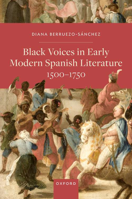 Book cover of Black Voices in Early Modern Spanish Literature, 1500-1750