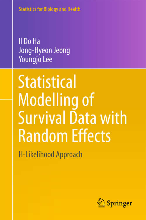 Book cover of Statistical Modelling of Survival Data with Random Effects: H-Likelihood Approach (Statistics for Biology and Health)