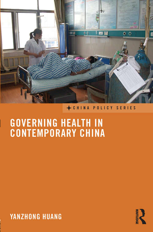 Book cover of Governing Health in Contemporary China (China Policy Series)