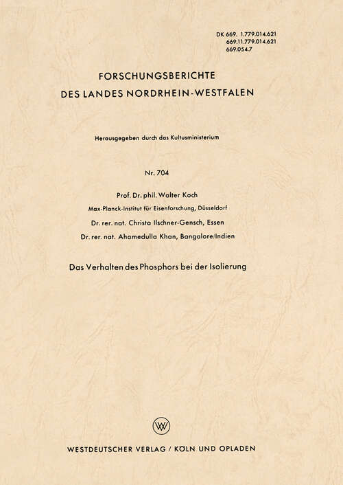 Book cover of Das Verhalten des Phosphors bei der Isolierung (1959) (Forschungsberichte des Landes Nordrhein-Westfalen #704)