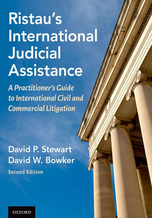 Book cover of Ristau's International Judicial Assistance: A Practitioner's Guide to International Civil and Commercial Litigation