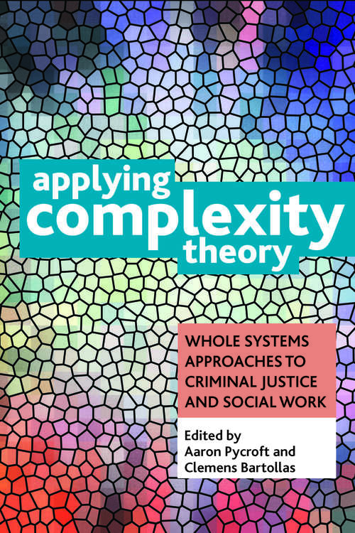 Book cover of Applying complexity theory: Whole systems approaches to criminal justice and social work