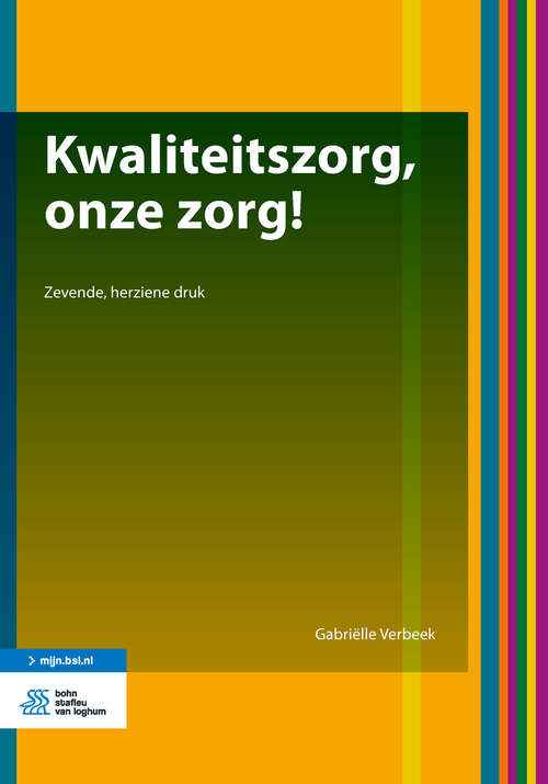 Book cover of Kwaliteitszorg, onze zorg! (7th ed. 2018)