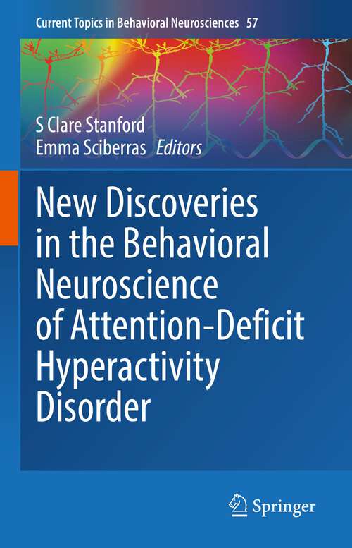 Book cover of New Discoveries in the Behavioral Neuroscience of Attention-Deficit Hyperactivity Disorder (1st ed. 2022) (Current Topics in Behavioral Neurosciences #57)