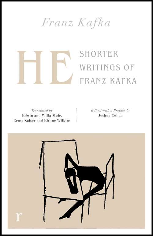 Book cover of He: Shorter Writings of Franz Kafka  (riverrun editions)