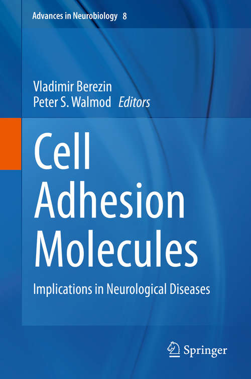 Book cover of Cell Adhesion Molecules: Implications in Neurological Diseases (2014) (Advances in Neurobiology #8)