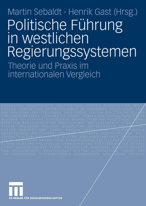 Book cover of Politische Führung in westlichen Regierungssystemen: Theorie und Praxis im internationalen Vergleich (2010)