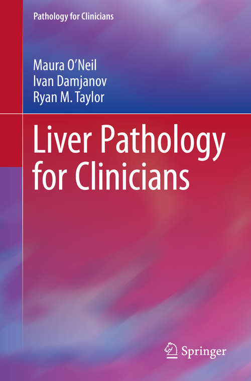 Book cover of Liver Pathology for Clinicians (1st ed. 2015) (Pathology for Clinicians)