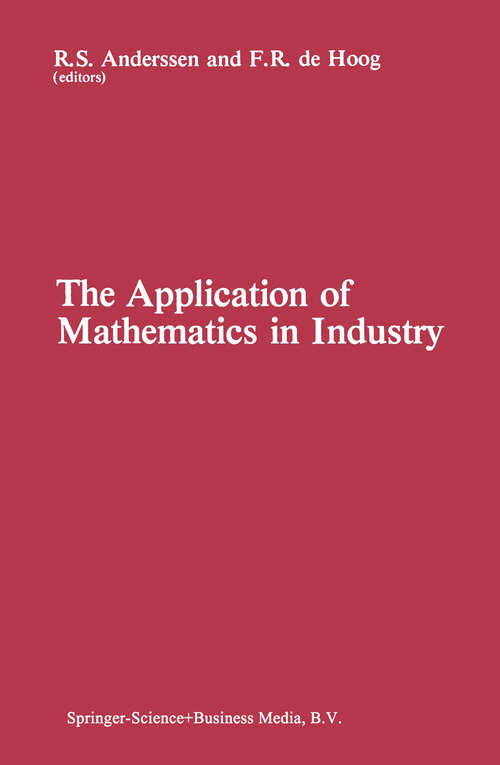 Book cover of The Application of Mathematics in Industry (1982)