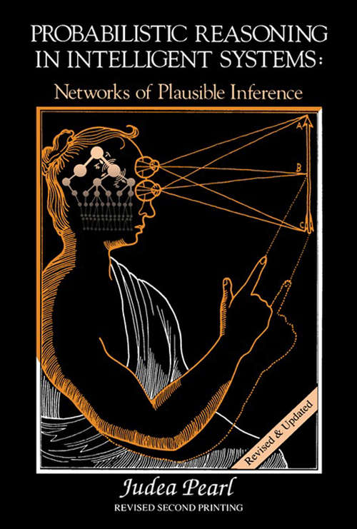Book cover of Probabilistic Reasoning in Intelligent Systems: Networks of Plausible Inference