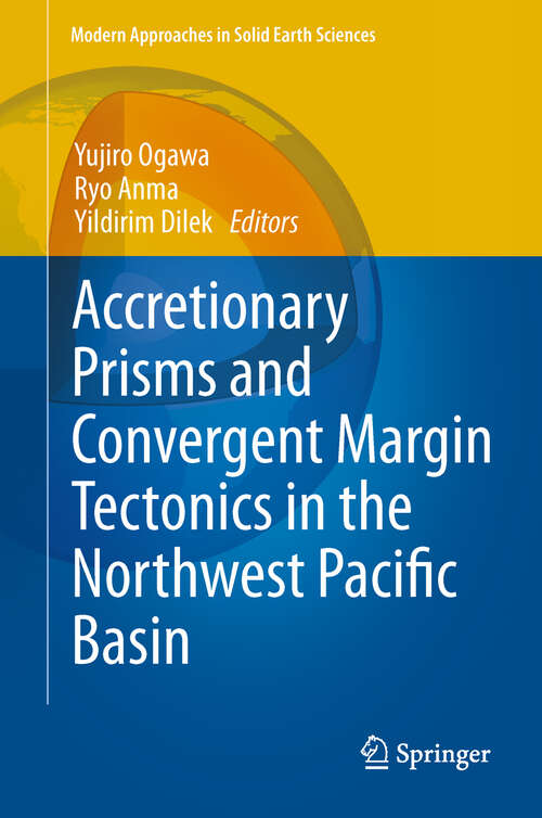 Book cover of Accretionary Prisms and Convergent Margin Tectonics in the Northwest Pacific Basin (2011) (Modern Approaches in Solid Earth Sciences #8)
