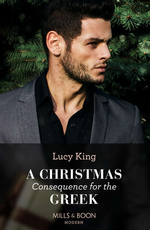 Book cover of A Christmas Consequence For The Greek (ePub edition) (Heirs to a Greek Empire #2)