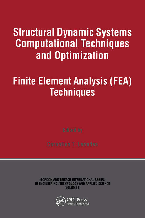 Book cover of Structural Dynamic Systems Computational Techniques and Optimization: Finite Element Analysis Techniques (Gordon And Breach International Series In Engineering, Technolo Ser.)