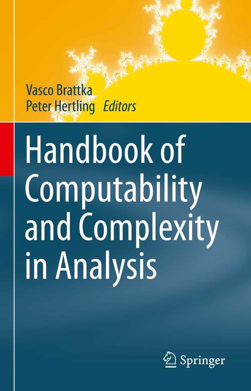 Book cover of Handbook of Computability and Complexity in Analysis (1st ed. 2021) (Theory and Applications of Computability)