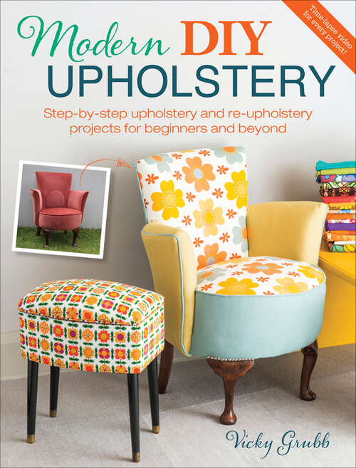 Book cover of Modern DIY Upholstery: Step-by-Step Upholstery and Reupholstery Projects for Beginners and Beyond