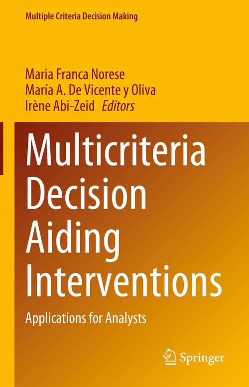 Book cover of Multicriteria Decision Aiding Interventions: Applications for Analysts (1st ed. 2023) (Multiple Criteria Decision Making)