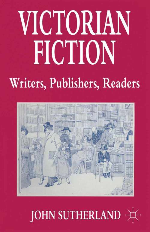 Book cover of Victorian Fiction: Writers, Publishers, Readers (1st ed. 1995)