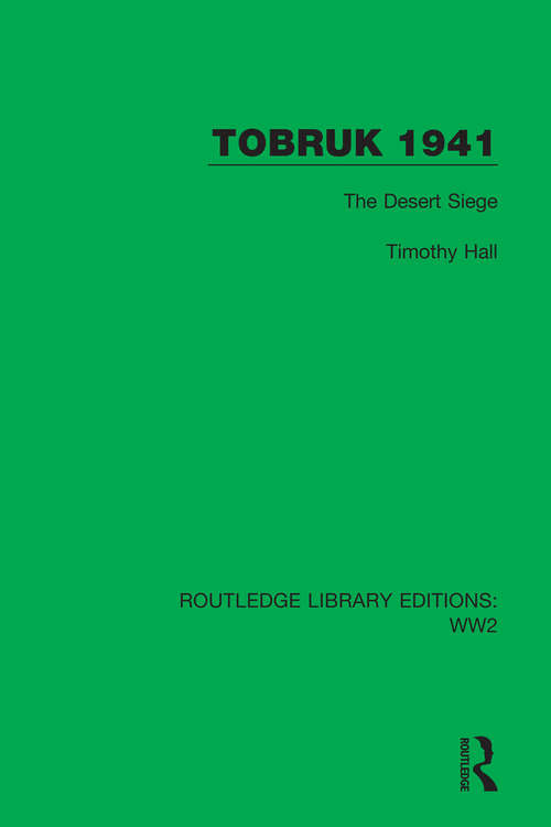 Book cover of Tobruk 1941: The Desert Siege (Routledge Library Editions: WW2 #34)