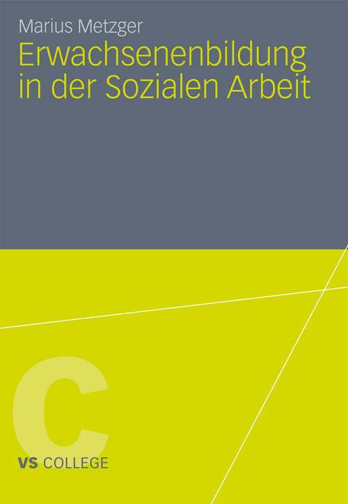 Book cover of Erwachsenenbildung in der Sozialen Arbeit (2011) (VS College)
